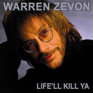 Warren Zevon -  Life'll Kill Ya